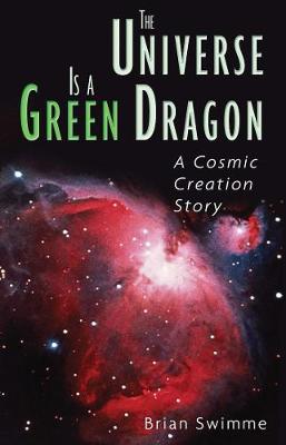 Cover of The Universe Is a Green Dragon