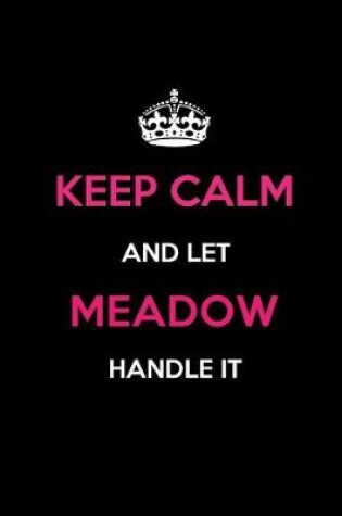 Cover of Keep Calm and Let Meadow Handle It