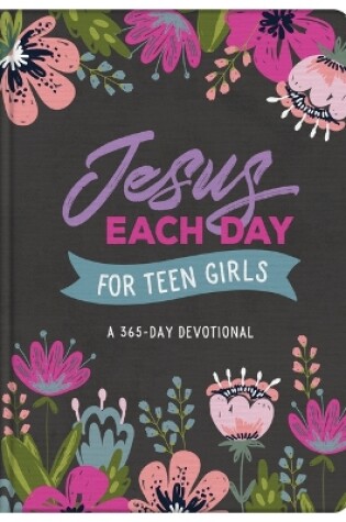 Cover of Jesus Each Day for Teen Girls