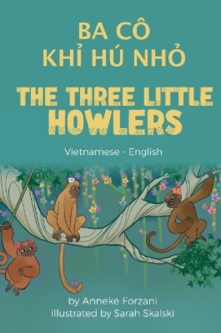 Cover of The Three Little Howlers (Vietnamese - English)