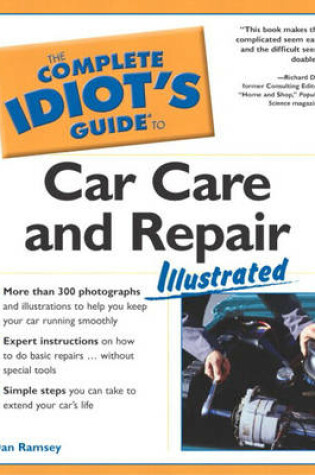 Cover of Complete Idiot's Guide to Car Care and Repair Illustrated