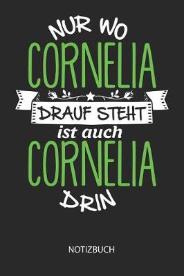 Book cover for Nur wo Cornelia drauf steht - Notizbuch