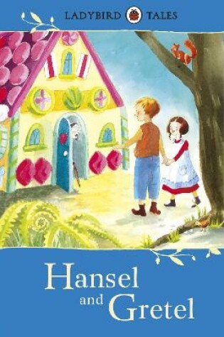 Cover of Ladybird Tales: Hansel and Gretel