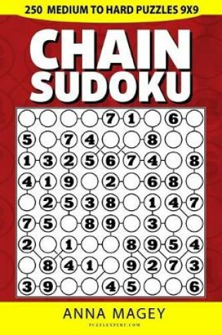 Cover of 250 Medium to Hard Chain Sudoku Puzzles 9x9