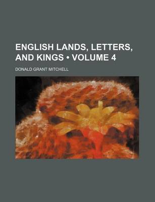 Book cover for English Lands, Letters, and Kings (Volume 4)