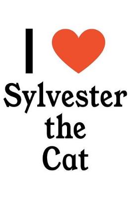 Book cover for I Love Sylvester the Cat