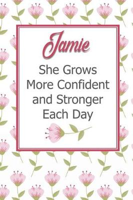 Book cover for Jamie She Grows More Confident and Stronger Each Day