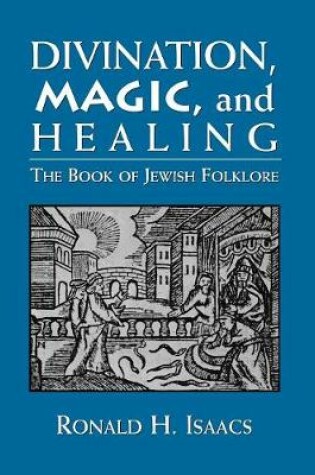 Cover of Divination, Magic, and Healing