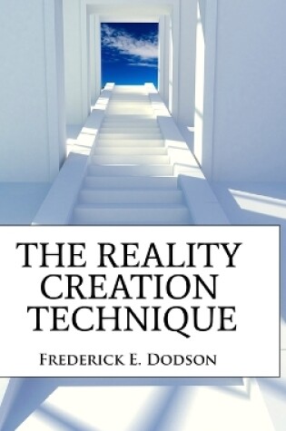 Cover of The Reality Creation Technique