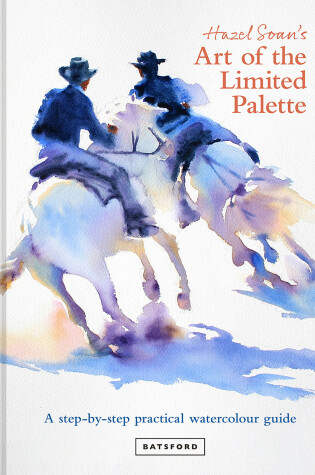 Cover of Hazel Soan's Art of the Limited Palette