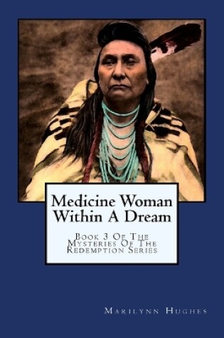 Cover of Medicine Woman Within A Dream