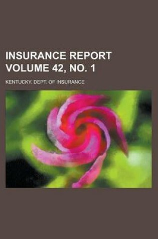 Cover of Insurance Report Volume 42, No. 1