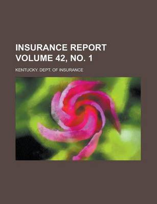 Book cover for Insurance Report Volume 42, No. 1