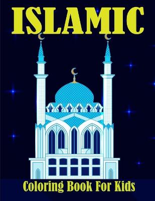 Cover of Islamic Coloring Book For Kids