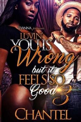 Book cover for Luvin' You Is Wrong But It Feels So Good 3