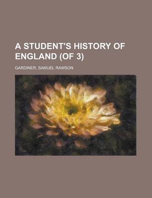 Book cover for A Student's History of England (of 3) Volume 1