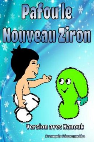 Cover of Pafou Le Nouveau Ziron: Version Avec Nanouk
