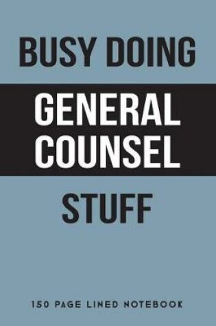 Cover of Busy Doing General Counsel Stuff