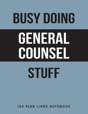 Book cover for Busy Doing General Counsel Stuff