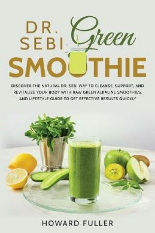 Cover of Dr. Sebi Green Smoothie