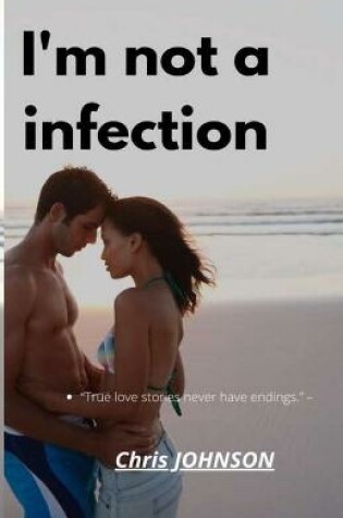 Cover of I'm not a infection