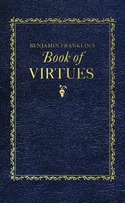 Book cover for Benjamin Franklin's Book of Virtues