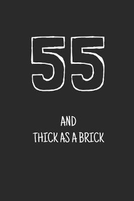 Book cover for 55 and thick as a brick