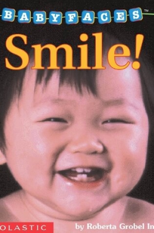 Cover of Smile! (Baby Faces Board Book)