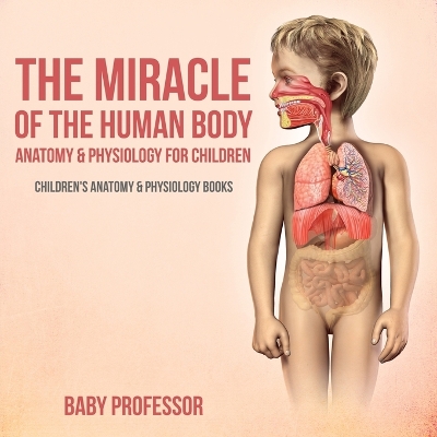 Book cover for The Miracle of the Human Body