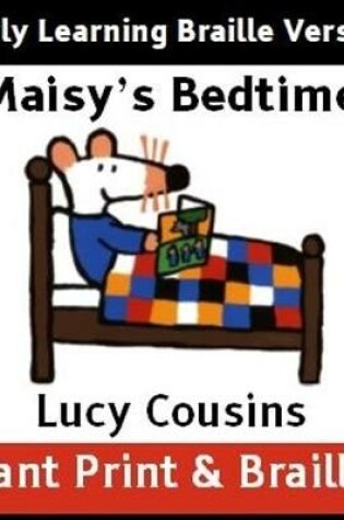 Cover of Maisy's Bedtime (Early Learning Braille version)