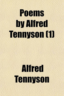 Book cover for Poems by Alfred Tennyson (Volume 1)