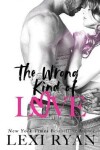 Book cover for The Wrong Kind of Love