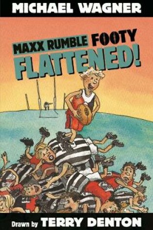 Cover of Maxx Rumble Footy 3: Flattened!