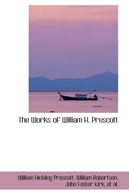 Book cover for The Works of William H. Prescott