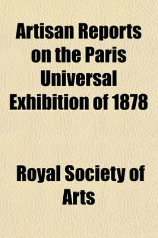 Cover of Artisan Reports on the Paris Universal Exhibition of 1878