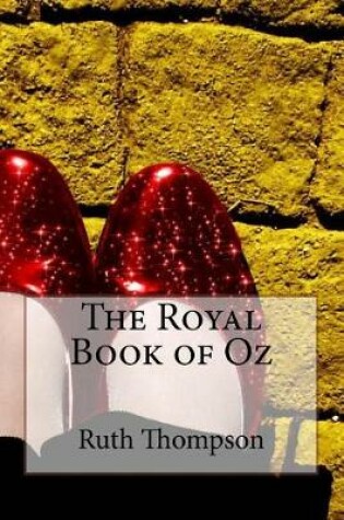Cover of The Royal Book of Oz Ruth Plumly Thompson