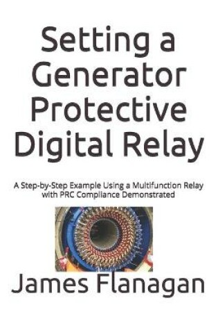 Cover of Setting a Generator Protective Digital Relay