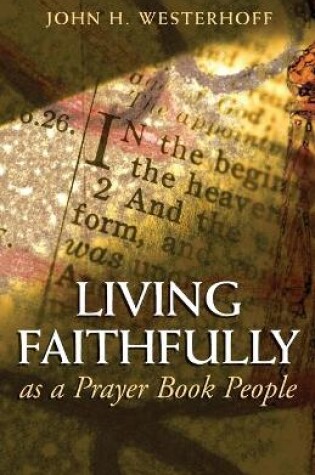 Cover of Living Faithfully as a Prayer Book People