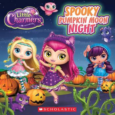 Book cover for Spooky Pumpkin Moon Night (Little Charmers: 8x8 Storybook)