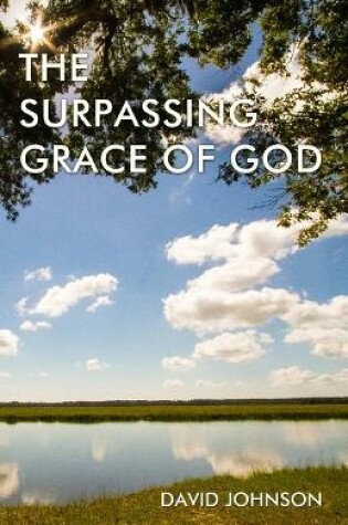 Cover of The Surpassing Grace of God