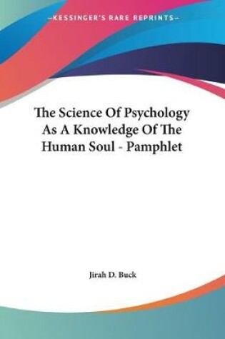 Cover of The Science Of Psychology As A Knowledge Of The Human Soul - Pamphlet