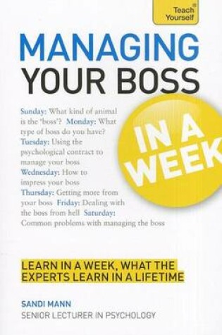 Cover of Managing Your Boss in a Week: Teach Yourself