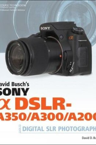 Cover of David Busch's Sony Alpha DSLR-A350/A300/A200 Guide