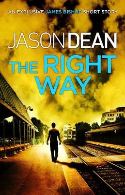 Book cover for The Right Way (A James Bishop short story)