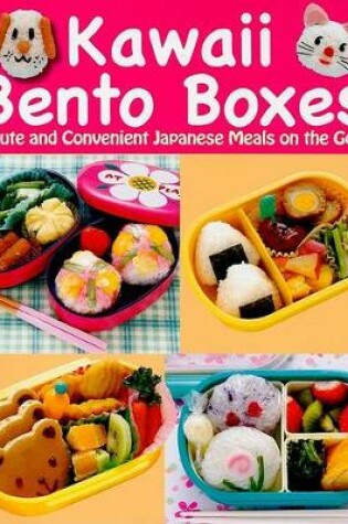 Cover of Kawaii Bento Boxes