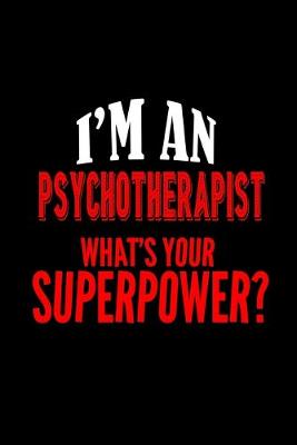Book cover for I'm a psychotherapist. What's your superpower?