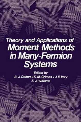 Cover of Theory and Applications of Moment Methods in Many-Fermion Systems