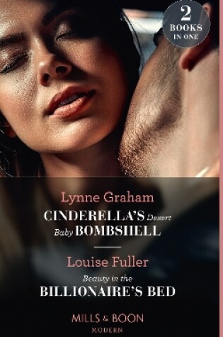 Cover of Cinderella's Desert Baby Bombshell / Beauty In The Billionaire's Bed
