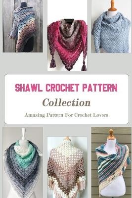 Cover of Shawl Crochet Pattern Collection