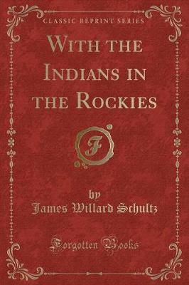 Book cover for With the Indians in the Rockies (Classic Reprint)